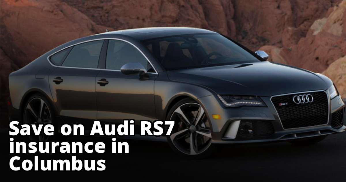 Compare Audi RS7 Insurance Rate Quotes in Columbus Ohio